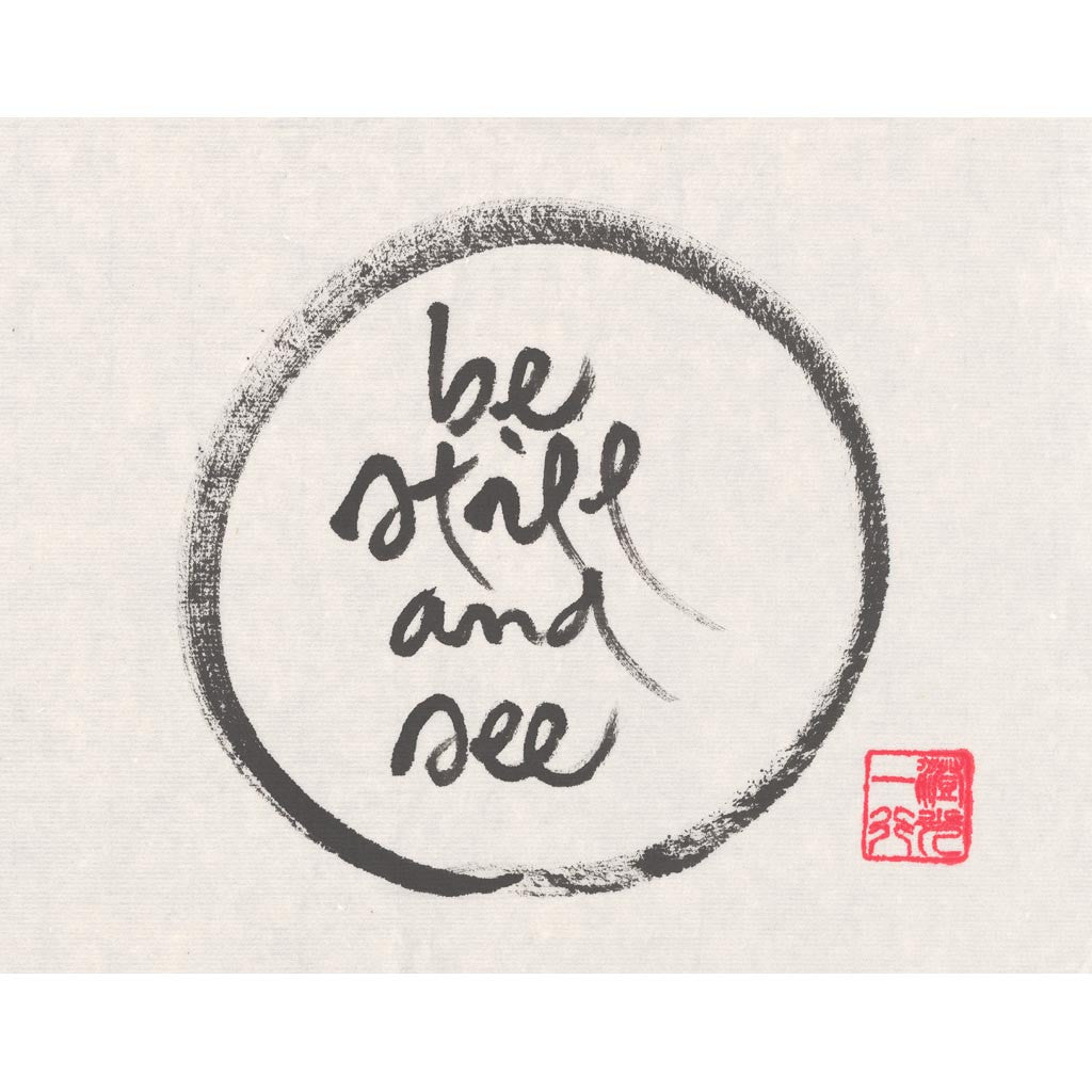 Thich Nhat Hanh Calligraphy Print - Be still and see – Lion's Roar